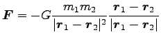 $\displaystyle {\boldsymbol F}=-G\frac{m_1 m_2}{\vert{\boldsymbol r}_1-{\boldsym...
...ldsymbol r}_1-{\boldsymbol r}_2}{\vert{\boldsymbol r}_1-{\boldsymbol r}_2\vert}$