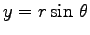 $ y=r \sin\,\theta$