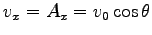 $ v_x=A_x=v_0 \cos \theta$