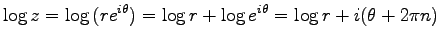 $\displaystyle {\rm log}\,z= {\rm log}\,(re^{i\theta})
={\rm log}\,r+{\rm log}\,e^{i \theta}
={\rm log}\,r+i(\theta + 2\pi n)$