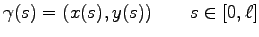 $\displaystyle \gamma(s)=(x(s), y(s)) \qquad s \in [0, \ell]$