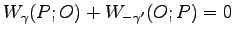 $ W_\gamma(P; O)+W_{-\gamma^\prime}(O; P)=0$