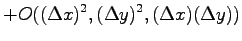 $\displaystyle + O((\Delta x)^2, (\Delta y)^2, (\Delta x)(\Delta y))$