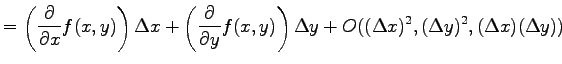 $\displaystyle =\left(\frac{\partial}{\partial x} f(x,y)\right)\Delta x
+\left(\...
...l y} f(x,y)\right)\Delta y
+O((\Delta x)^2, (\Delta y)^2, (\Delta x)(\Delta y))$