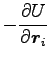 $\displaystyle -\frac{\partial U}{\partial {\boldsymbol r}_i}$