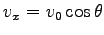 $ v_x=v_0 \cos \theta$