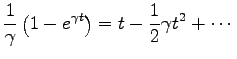 $\displaystyle \frac{1}{\gamma}\left(1-e^{\gamma t}\right)
=t-\frac{1}{2}\gamma t^2+\cdots$