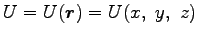 $ U=U({\boldsymbol r})=U(x,~y,~z)$