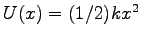 $ U(x)=(1/2)kx^2$