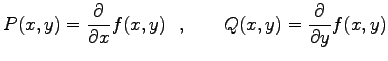 $\displaystyle P(x,y)=\frac{\partial}{\partial x} f(x, y)\ \ ,\qquad
Q(x,y)=\frac{\partial}{\partial y} f(x, y)$