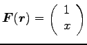 $ {\boldsymbol F}({\boldsymbol r})=\left(\begin{array}{c}
1 \\
x \\
\end{array}\right)$