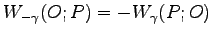 $ W_{-\gamma}(O; P)=-W_\gamma(P; O)$